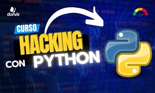Curso Hacking con Python – Aprende de expertos en ciberseguridad
